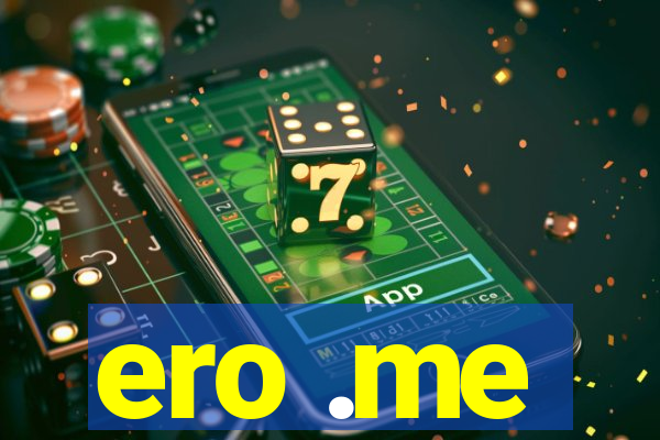 ero .me
